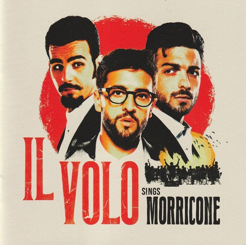 IL VOLO - IL VOLO SINGS MORRICONE