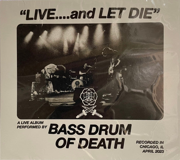 BASS DRUM OF DEATH - LIVE... & LET DIE