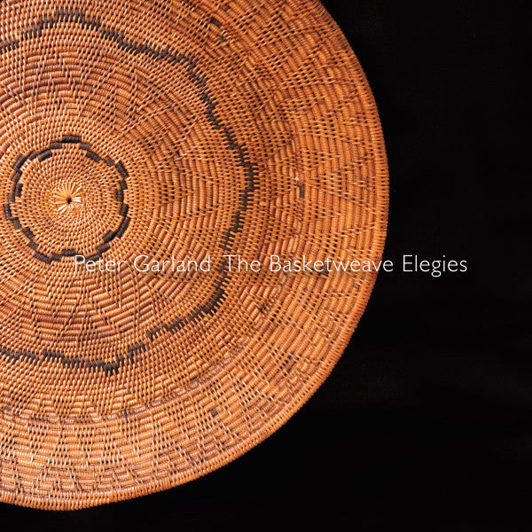 WINANT,WILLIAM - GARLAND: THE BASKETWEAVE ELEGIES