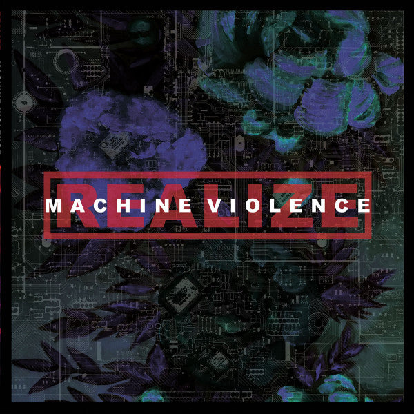 REALIZE - MACHINE VIOLENCE