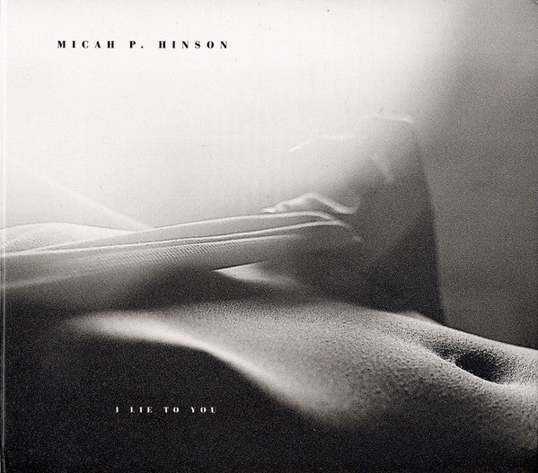 HINSON,MICAH P - I LIE TO YOU