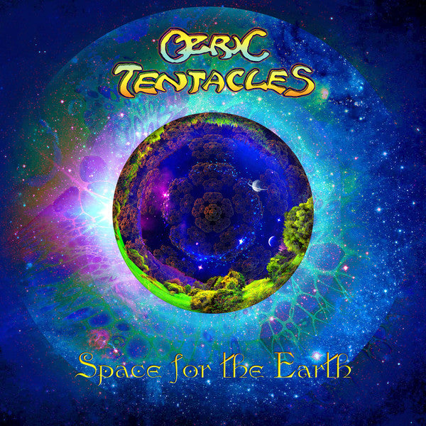 OZRIC TENTACLES - SPACE FOR THE EARTH