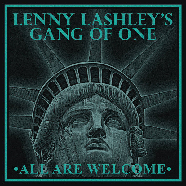 LENNY LASHLEY'S GANG OF ONE - ALL ARE WELCOME