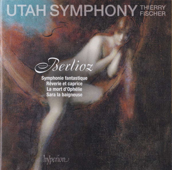 UTAH SYMPHONY / FISCHER,THIERRY - BERLIOZ: SYMPHONIE FANTASTIQUE