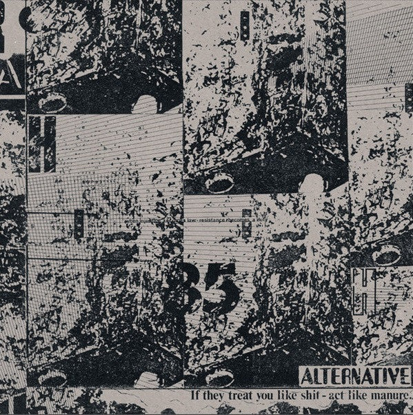 ALTERNATIVE - IF THEY TREAT YOU LIKE SHIT - ACT LIKE MANURE