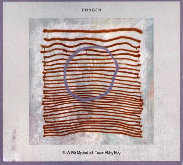 DUNGEN - EN AR FOR MYCKET OCH TUSEN ALDRIG NOG