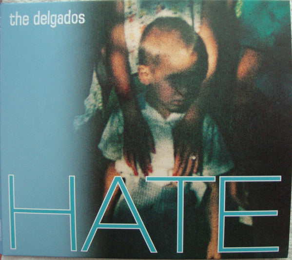 DELGADOS - HATE