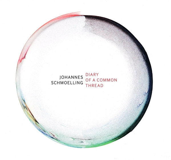 SCHMOELLING,JOHANNES - DIARY OF A COMMON THREAD