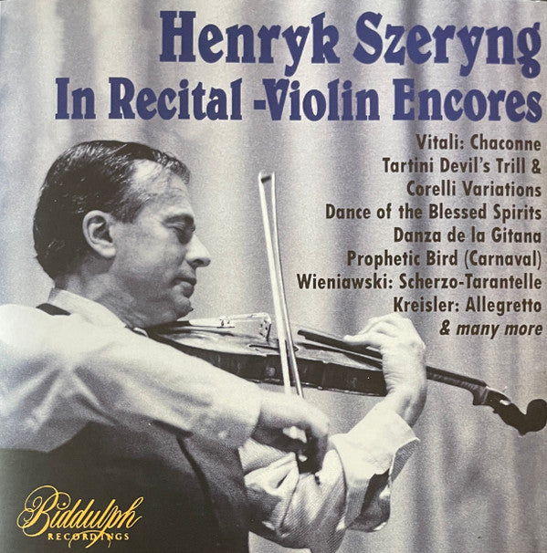 SZERYNG,HENRYK - HENRYK SZERYNG: IN RECITAL - VIOLIN ENCORES