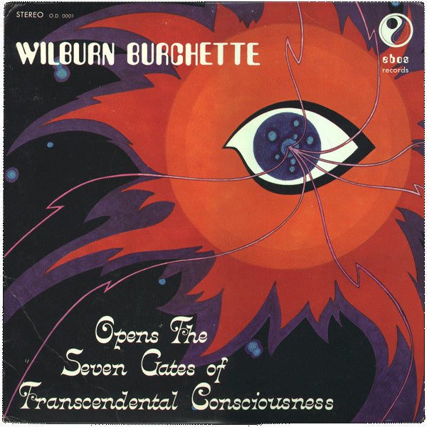 BURCHETTE,MASTER WILBURN - OPENS THE SEVEN GATES OF TRANSCENDENTAL CONSCIOUSNESS (OPAQUE RED VINYL)