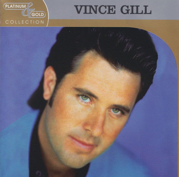 GILL,VINCE - PLATINUM & GOLD COLLECTION