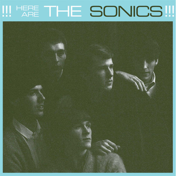 SONICS - HERE ARE THE SONICS