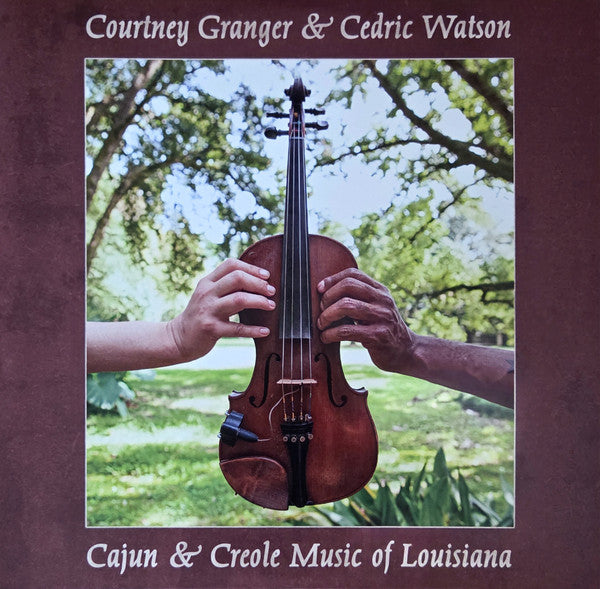 COURTNEY GRANGER & CEDRIC WATSON - CAJUN & CREOLE MUSIC OF LOUISIANA (2LP/180G/45RPM)