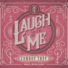 COWBOY TROY - LAUGH WITH ME
