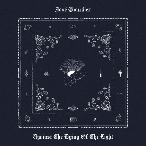 GONZALEZ JOSE - AGAINST THE DYING OF THE LIGHT