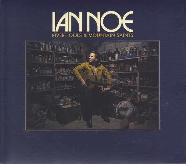 NOE IAN - RIVER FOOLS & MOUNTAIN SAINTS