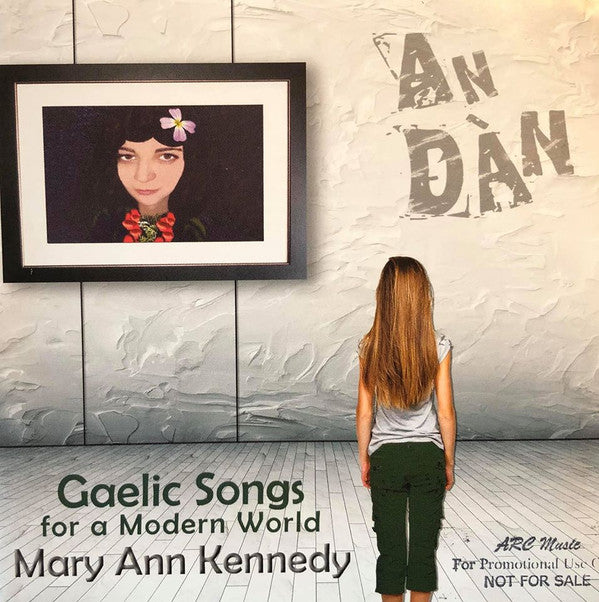 KENNEDY,MARY ANN - AN DÀN: GAELIC SONGS FOR A MODERN WORLD