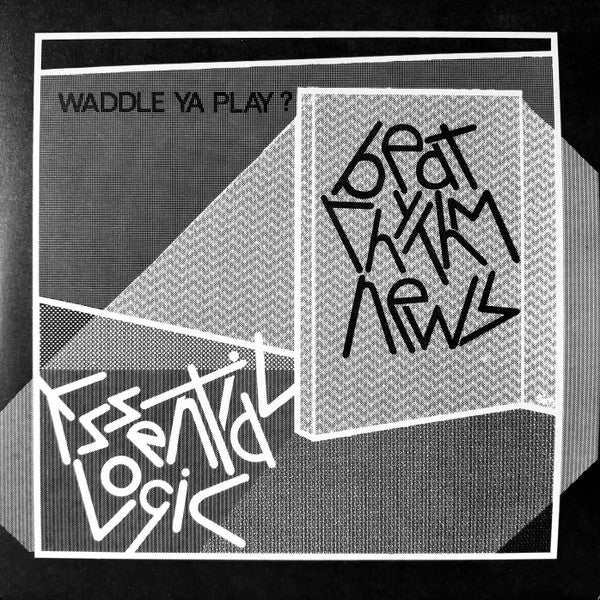 LOGIC,ESSENTIAL - BEAT RHYTHM NEWS (WADDLE YA PLAY?) (DELUXE 45TH ANNIVERSARY)