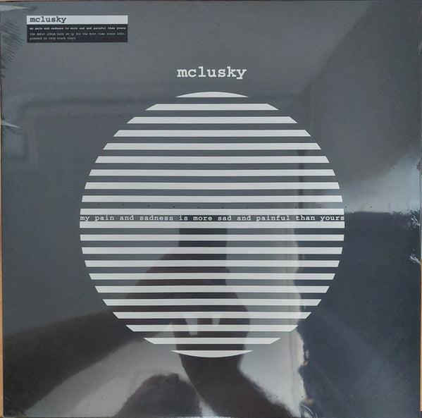 MCLUSKY - MY PAIN & SADNESS IS MORE SAD AND PAINFUL THAN YOURS (180G)