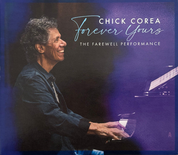 COREA,CHICK - FOREVER YOURS: THE FAREWELL CONCERT