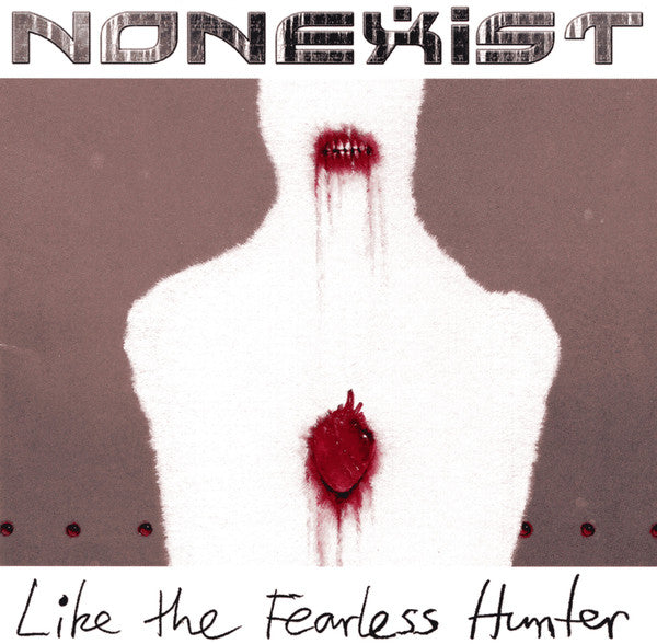NONEXIST - LIKE THE FEARLESS HUNTER