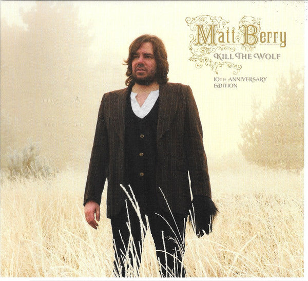 BERRY,MATT - KILL THE WOLF (10TH ANNIVERSARY/DELUXE)