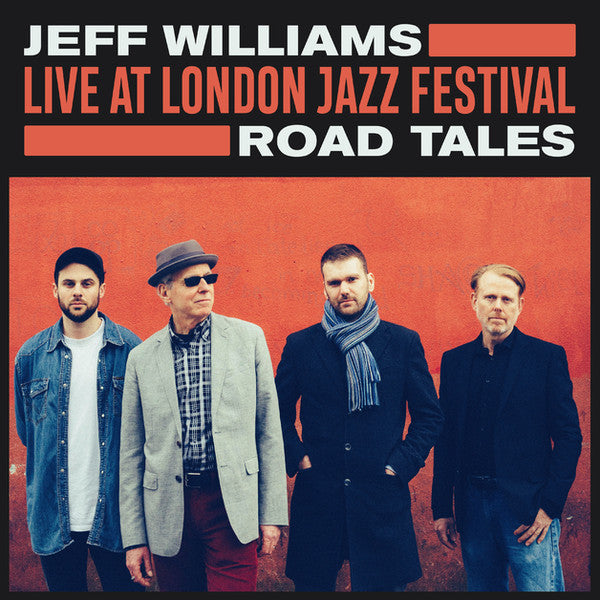 WILLIAMS,JEFF - LIVE AT LONDON JAZZ FESTIVAL: ROAD TALES