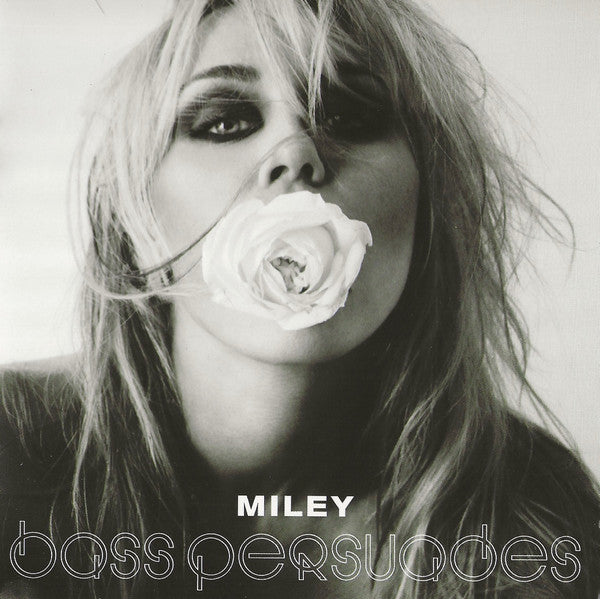 MILEY - BASS PERSUADES