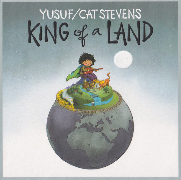 YUSUF; CAT STEVENS - KING OF A LAND