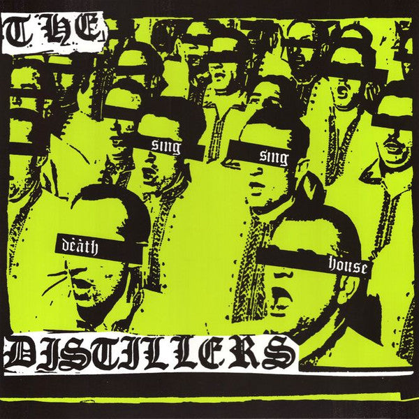 DISTILLERS - SING SING DEATH HOUSE