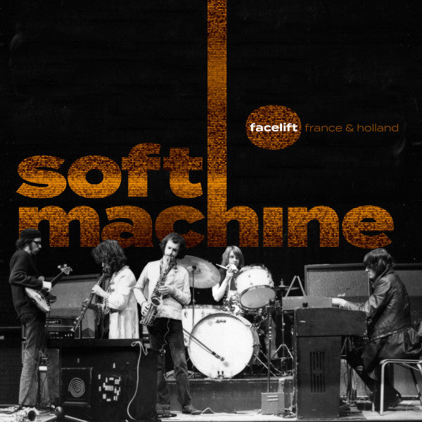 SOFT MACHINE - FACELIFT FRANCE & HOLLAND (2LP)