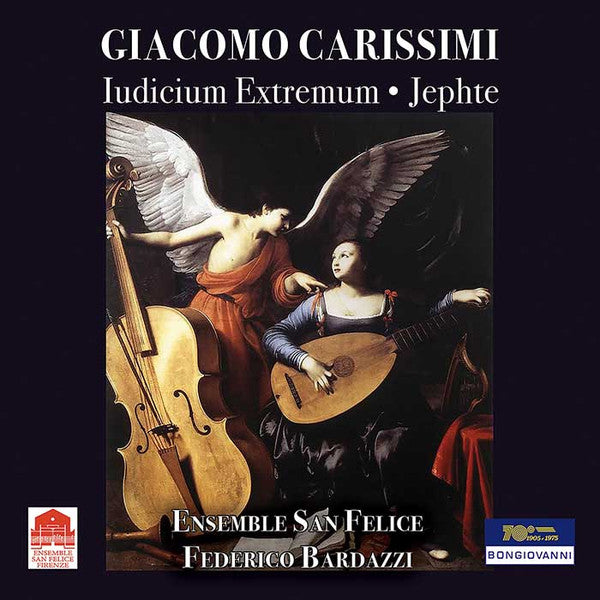 ENSEMBLE SAN FELICE - CARISSIMI: JEPHTE; IUDICIUM EXTREMUM