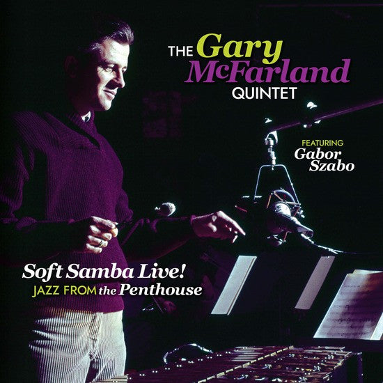 MCFARLAND GARY - SOFT SAMBA LIVE! JAZZ FROM THE PENTHOUSE