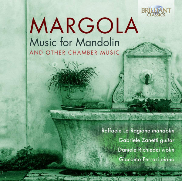 LA RAGIONE,RAFFAELE; GABRIELE ZANETTI; DANIELE RICHIEDEI; GIACOMO FERRARI - MARGOLA: MUSIC FOR MANDOLIN & OTHER CHAMBER MUSIC