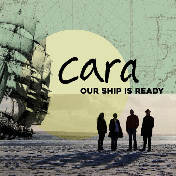 CARA - OUR SHIP IS READY
