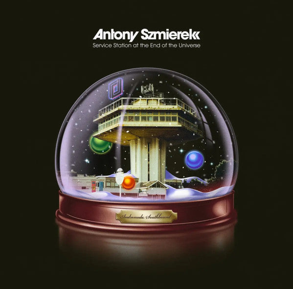 SZMIEREK,ANTONY - SERVICE STATION AT THE END OF THE UNIVERSE
