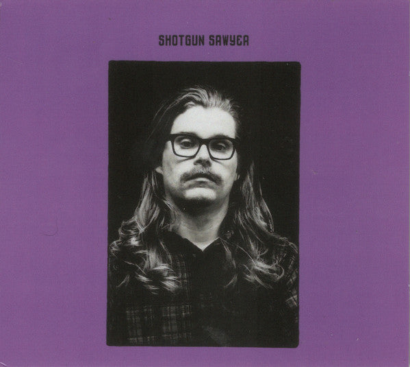 SHOTGUN SAWYER - SHOTGUN SAWYER