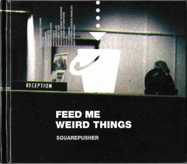 SQUAREPUSHER - FEED ME WEIRD THINGS