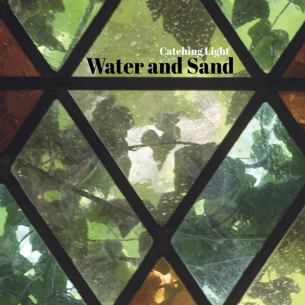 WATER & SAND - CATCHING LIGHT