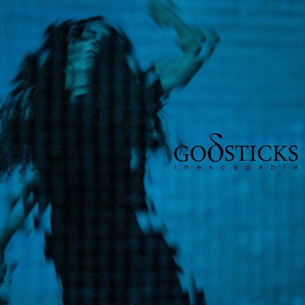 GODSTICKS - INESCAPABLE (180G)