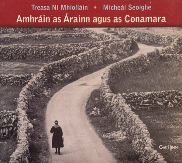 NI MHIOLLAIN,TREASA  & MICHEAL SEOIGHE - AMHRAIN AS ARAINN AGUS AS CONAMARA