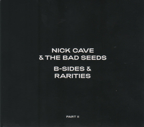 CAVE,NICK & THE BAD SEEDS - B-SIDES & RARITIES (PART II)