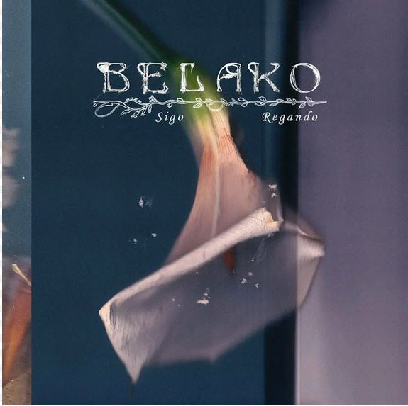 BELAKO - SIGO REGANDO (CLEAR VINYL)