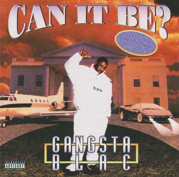 GANGSTA BLAC - CAN IT BE