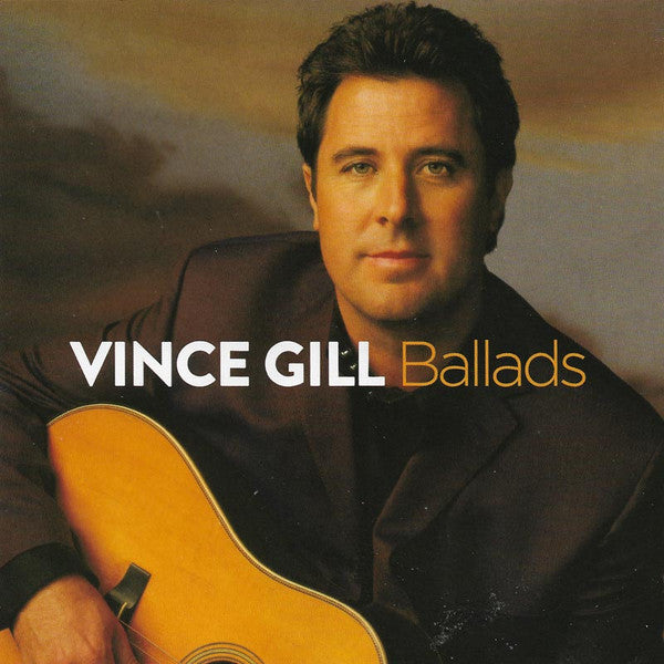 GILL,VINCE - BALLADS