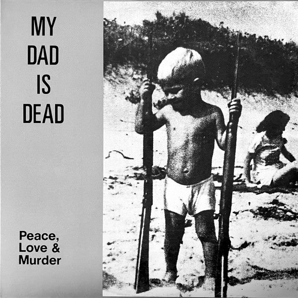 MY DAD IS DEAD - PEACE, LOVE & MURDER (NATURAL PVC W/ BLACK  SWIRL VINYL)