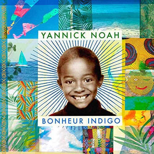 YANNICK NOAH - BONHEUR INDIGO