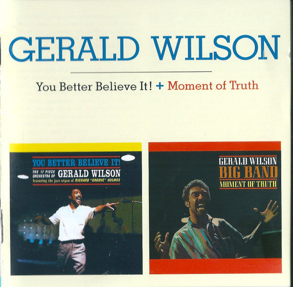 WILSON,GERALD - YOU BETTER BELIEVE IT / MOMENT OF TRUTH