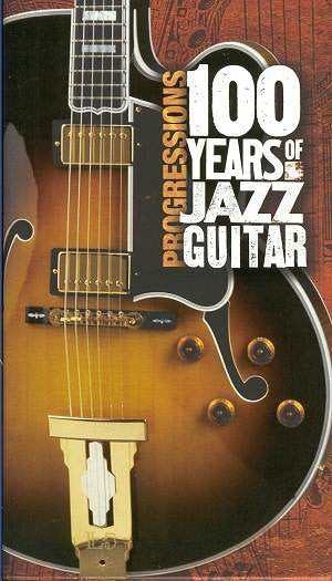 VARIOUS ARTISTS - PROGRESSIONS: 100 YEARS OF JAZZ GUITAR / VARIOUS