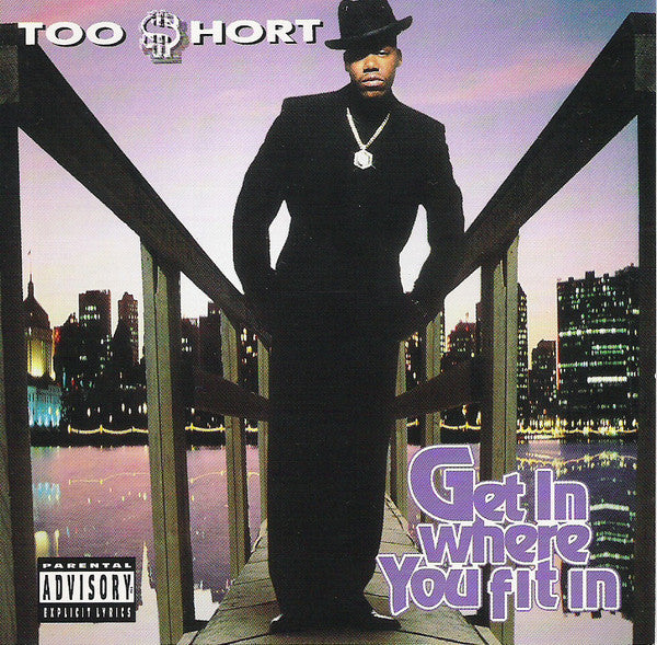TOO $HORT - GET IN WHERE YOU FIT IN